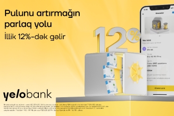 Əmanətini Yelo Bank-a etibar et - İLLİK 12%-DƏK GƏLİR QAZAN