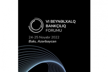 VI Beynəlxalq Bankçılıq Forumu - KEÇİRİLƏCƏK