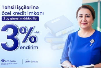 AFB Bank təhsil işçiləri üçün “Nağd pul krediti” üzrə yeni kampaniya - TƏQDİM EDİR!