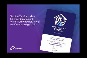 Azercell получил международный сертификат CIPS «Этическое управление закупками и поставками»