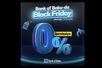 "Bank of Baku"dan “Black Friday”ə - ÖZƏL KAMPANİYALAR!