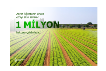 Aqrar sığortanın əhatə etdiyi əkin sahələri 1 milyon hektara çatdırılacaq