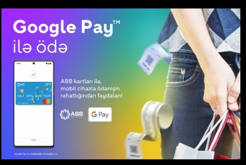 Google Pay Azərbaycanın ən böyük bankında! Artıq Google Pay ABB kart sahibləri üçün əlçatandır