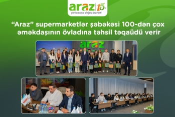“Araz” supermarketlər şəbəkəsi 100-dən çox əməkdaşının övladına - TƏHSİL TƏQAÜDÜ VERİR