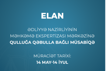 Ədliyyə Nazirliyinin Məhkəmə Ekspertizası Mərkəzinə qulluğa qəbulla bağlı müsabiqə elan edilib