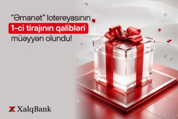 "Xalq Bank" ın “Əmanət” lotereyasının ilk tirajında qaliblər müəyyən oldu - SİYAHI