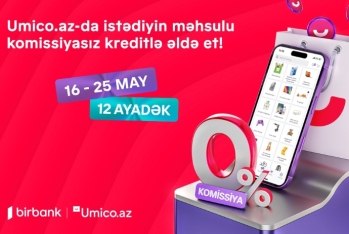 Umico kredit xəttinin istifadəçiləri üçün xüsusi kampaniya: Komissiyasız alış-veriş imkanı
