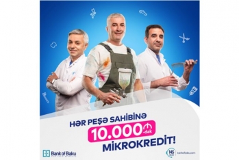 "Bank of Baku"dan bütün peşə sahiblərinə - 10.000 AZN-dək MİKROKREDİT! 
