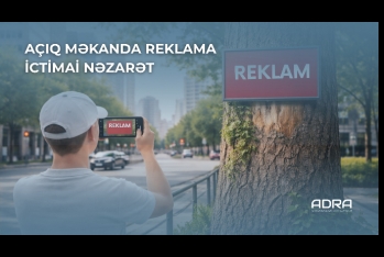 ADRA-dan rəqəmsal yenilik: “Açıq Məkanda Reklama İctimai Nəzarət” bölməsi istifadəyə verildi