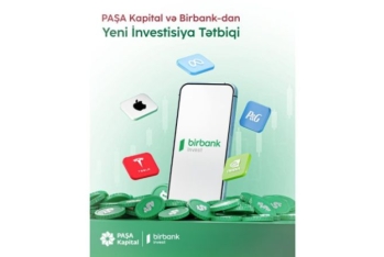 PAŞA Kapital və Birbank-ın birgə əməkdaşlığı ilə  “Birbank Invest” platforması - İSTİFADƏYƏ VERİLİB
