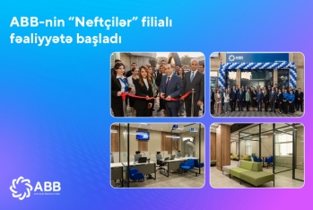 ABB “Neftçilər”də - YENİ FİLİAL AÇDI!
