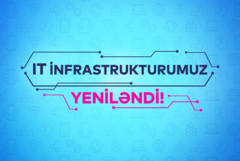 "Bank of Baku" IT infrastrukturunu təkmilləşdirir!