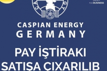"Caspian Energy Club" “Caspian Energy Germany”da pay iştirakını - Satışa Çıxarıb
