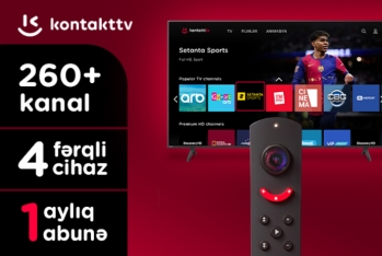 “Kontakt” yeni rəqəmsal məhsulunu istifadəyə verdi: 260-dan TV kanal bir platformada