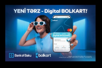 Digital Bolkart və yeni tərzi qarşılayın - Bank of Baku-dan ikiqat yenilik!