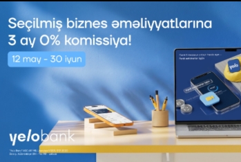 Yelo Bank-dan yeni kampaniya: "Biznesinə xoş gələcək"!