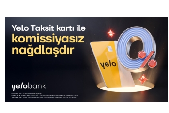 Yelo Taksit kartında komissiyasız nağdlaşdırma kampaniyası - BAŞLADI!