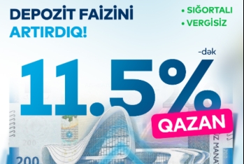 “Bank of Baku”da əmanət faizi yüksəldi - 11.5 %-DƏK OLDU