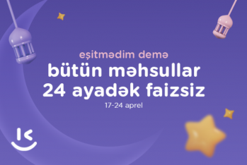  “Kontakt”da Ramazan fürsətləri: “Eşitmədim demə” – 50%-DƏK ENDİRİM