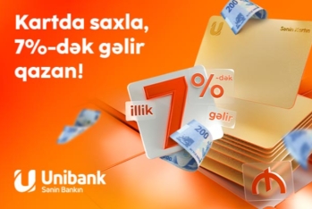 Pulunu Unibank kartında saxla - 7% GƏLİR QAZAN!