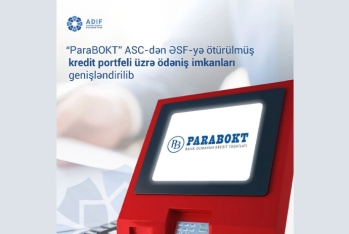 “ParaBOKT” ASC-dən ƏSF-yə ötürülmüş kredit portfeli üzrə ödəniş üsulu imkanları genişləndirilib