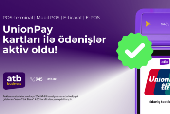 Azər Türk Bank UnionPay ödəniş sisteminə aid kartlar üzrə - XİDMƏTƏ BAŞLADI
