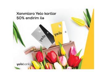 "Yelo Bank"dan xanımlara - ÖZƏL KAMPANİYA