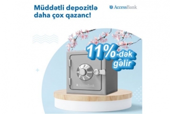 "AccessBank"la - 11%-DƏK QAZANMAQ İMKANI!