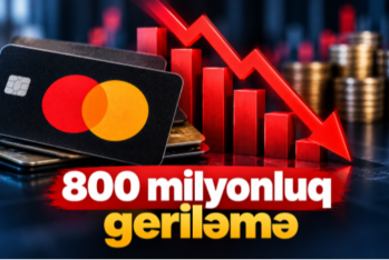 Azərbaycanda “MasterCard”a təlabat azalır - 800 MİLYONLUQ GERİLƏMƏ 