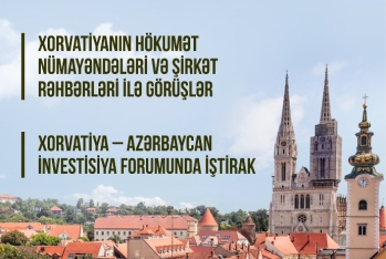 Xorvatiya – Azərbaycan İnvestisiya Forumu keçiriləcək