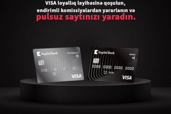 "Kapital Bank" Visa kartlarına endirim verən partnyorlara əlverişli imkanlar - TƏQDİM EDİR