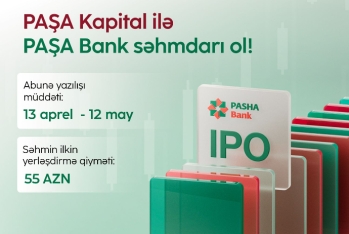 "Paşa Kapital" ilə "Paşa Bank" səhmdarı ol