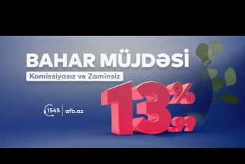 “AFB Bank”ın “Bahar müjdəsi” kampaniyasının müddəti - UZADILDI