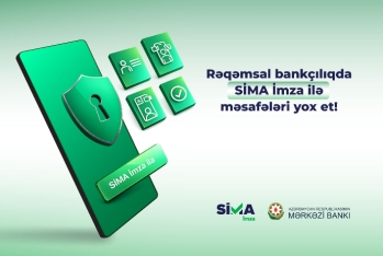 Məsafədən bank əməliyyatlarında yeni era:  SİMA vahid rəqəmsal həll kimi