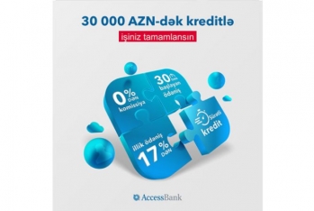 “AccessBank”dan 17%-dən başlayan nağd -  Kredit Kampaniyası