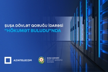 Şuşa Şəhəri Dövlət Qoruğu İdarəsi qismən İT sistemlərini “Hökumət buludu”na köçürüb