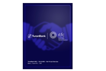 TuranBank və ITFC arasında maliyyələşmə üzrə uğurlu əməkdaşlıq - DAVAM EDİR