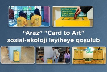 “Araz” "Card to Art" sosial-ekoloji layihəyə qoşulub - FOTOLAR