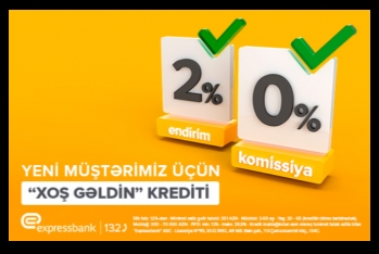 Expressbankdan ilk kreditə - 2 QAT SƏRFƏLİ TƏKLİF