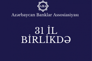 Azərbaycan Banklar Assosiasiyasının yaradılmasından 31 il ötür