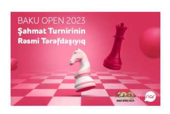 “Nar” “Baku Open 2023” Şahmat turnirinin - RƏSMİ TƏRƏFDAŞIDIR