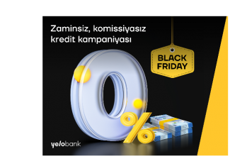 Yelo Bank-dan komissiyasız - “Black Friday” KREDİT KAMPANİYASI 