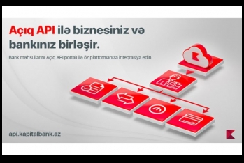"Kapital Bank" sahibkarlara və şirkətlərə yeni API portalını - TƏQDİM ETDİ