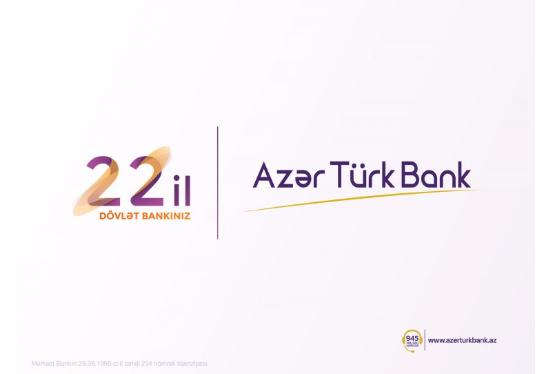 Azər Türk Bank-ın 22 illiyi münasibətilə bankda hər şey 22 oldu
