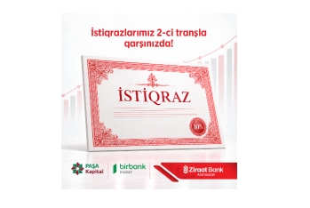 Ziraat Bank Azərbaycanın 15 milyon manatlıq istiqrazlarının II tranşına - ABUNƏ BAŞLADI