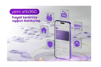 Azər Türk Bank atb360 tətbiqini yenilədi: Ailə bankçılığı və yeni rəqəmsal imkanlar