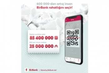 BirBank ilə ƏDV üçün yarım milyondan çox istifadəçi - 85,4 Milyon Çek Daxil Edib