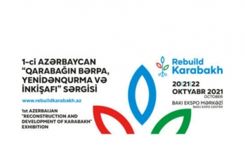 Sabah Bakıda "Rebuild Karabakh" beynəlxalq sərgisi - AÇILACAQ