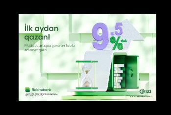 Rabitəbankda əmanətiniz ilk aydan - QAZANC GƏTİRƏCƏK!