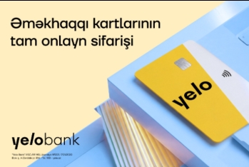 Yelo Bank əməkhaqqı kartlarının sifarişi prosesini - TAM RƏQƏMSALLAŞDIRDI!